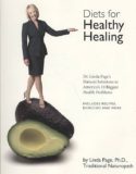 Diets for Healthy Healing: Dr. Linda Page’s Natural Solutions to America’s 10 Biggest Health Problems